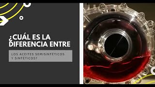 ¿Sabes cuál es la diferencia entre los aceites semisintéticos y sintéticos [upl. by Zink]