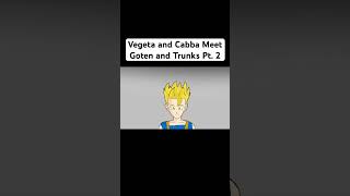 Vegeta and Cabba Meet Goten and Trunks Pt 2 shorts dragonball dragonballsuper vegeta [upl. by Ellivnarg]