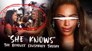 quotSHE KNOWSquot  a Beyonce Conspiracy Theory [upl. by Baptiste]