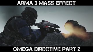 ARMA 3 Mass Effect Gameplay  The Omega Directive Phase 2 [upl. by Hurwitz]