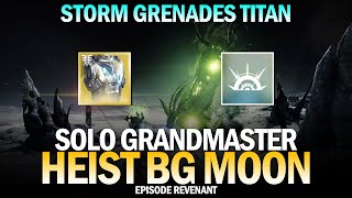 Solo GM Heist Battleground Moon w Storm Grenades  HoIL Titan Destiny 2 Episode Revenant [upl. by Araj]