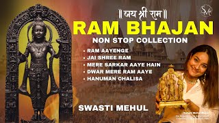 Non Stop Ram Bhajan by Swasti Mehul  Ayodhya Ram Mandir 2024  Special Ram Sita Songs [upl. by Nailil951]