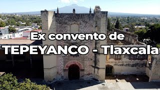 Ex convento de TEPEYANCO  Tlaxcala [upl. by O'Hara]