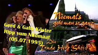 Gerd und Gaby Köster  Hipp vum Nüümaat TrudeHerrGedenkrevue 1995 [upl. by Schnell962]