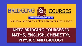 KMTC Bridging Certificate Courses in Maths English Chemistry Physics and Biology [upl. by Ecnerol]