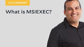 MicroNuggets MSIEXEC Explained [upl. by Nirmak]