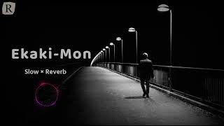 Ekaki Mon Aj Nirobe SlowedReverb   Bangla Lofi Song  Slow Music 70 [upl. by Icam]