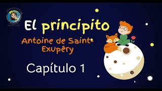 Audiolibro El principito  Capitulo 1 Antoine de SaintExupéry [upl. by Renferd376]