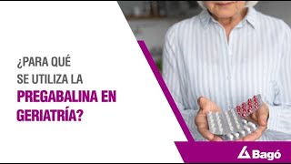 ¿PARA QUÉ SE UTILIZA LA PREGABALINA EN GERIATRÍA [upl. by Saberio]