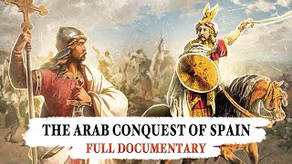 The Visigoths and the Arab Conquest of Spain  full documentary [upl. by Bonne477]