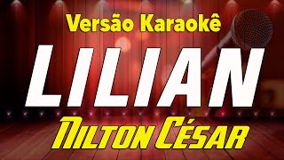 Nilton César  Lilian  Karaokê [upl. by Bang]