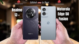 Realme 13 Plus 5G vs Motorola Edge 50 Fusion Full comparison ⚡Which one is Best [upl. by Onateag]