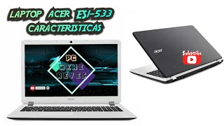 Notebook Acer Características modelo ES1 533 C9PG  Laptop Acer ES1 533 C9PG Características [upl. by Richela]