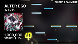 【Phigros Fanmade x Arcaea】 ALTER EGO IN Lv15  All Perfect [upl. by Ecilahs]