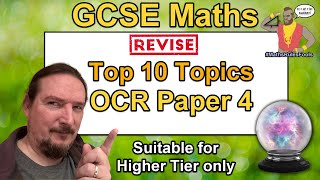 OCR GCSE Maths Paper 4  Top 10 Topics to Revise for Higher Tier  Predicted June 2025 [upl. by Vinn632]