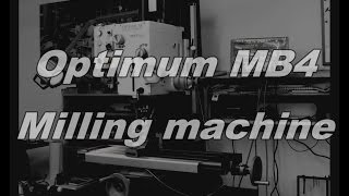 Optimum MB4 milling machine  Optimum MB4 Fräsmaschine [upl. by Refinney]