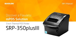 Discover a Flawless mPOS Solution BIXOLON SRP350plusIII [upl. by Wendelina600]