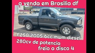 Ford F250 2005 6cc mwm diesel a venda em Brasilia df feirão [upl. by Eriuqs237]