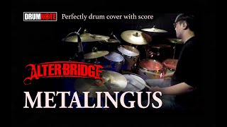 Alter bridge  Metalingus Drum cover amp score [upl. by Borchert184]