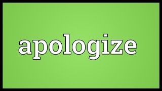 Apologize Meaning [upl. by Swanhildas867]