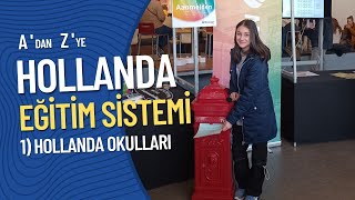 HOLLANDA EĞİTİM SİSTEMİ 1  Kızım İçin Okul Baktık  hollandaeğitim [upl. by Margaretha147]