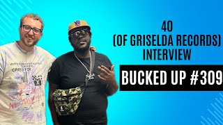 40 of Griselda Records Interview  Bucked Up 309 [upl. by Paynter]