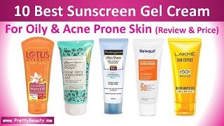 Top 10 Best Sunscreen Gel Cream For Oily amp Acne Prone Skin With Price  India  Pretty Beauty [upl. by Belia735]