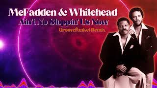 McFadden amp Whitehead  Aint No Stoppin Us Now Groovefunkel Remix [upl. by Drahsir284]