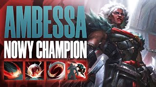 AMBESSA  NOWY CHAMPION W LEAGUE OF LEGENDS GAMEPLAY [upl. by Naujad]