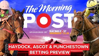 Haydock Ascot amp Punchestown Preview LIVE  Horse Racing Tips The Morning Post  Racing Post [upl. by Aihsele]