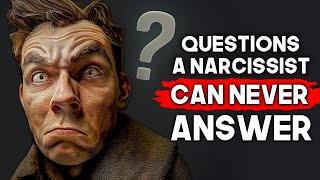 7 Questions A Narcissist Can Not ANSWER Ask them THIS [upl. by Dolloff]