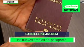 Cancillería anuncia los nuevos precios del pasaporte  Teleantioquia Noticias [upl. by Leoj]