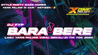 DJ BARA BERE VIRAL TIK TOK 2024  VERSI BASS MENGLEGAR ‼️😱 [upl. by Neerihs]