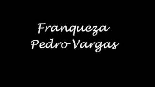 Franqueza  Pedro vargas [upl. by Roger]