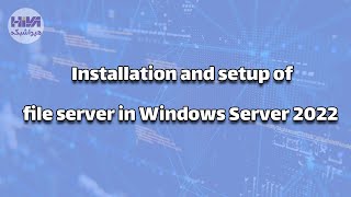 Installation and setup of file server in windows server 2022 [upl. by Holladay]