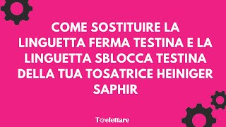 Come sostituire la linguetta ferma testina e la linguetta sblocca testina delle tua Heiniger Saphir [upl. by Aciret610]