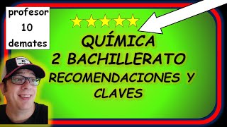 QUÍMICA 2 BACHILLERATO Recomendaciones Esquema [upl. by Nenad345]