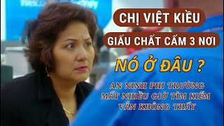 CÔ TA NGỤY TRANG CHẤT CẤM BẰNG CÁCH NÀO  GIẤU NÓ Ở ĐÂU  AN NINH MẤT NHIỀU GIỜ VẪN KHÔNG TÌM THẤY [upl. by Misti]