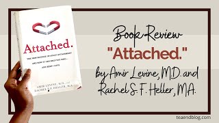 Book Review quotAttachedquot by Amir Levine MD and Rachel S F Heller MA [upl. by Elocim]