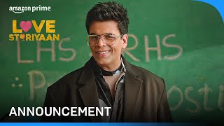 Karan Johar Makes A BIG ANNOUNCEMENT  Love Storiyaan  Prime Video India [upl. by Jos709]