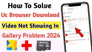 How To Solve Uc Browser Download Video Not Showing In Gallery Problem 2024 ll Video Nahi Aa Raha Hai [upl. by Ahcsas]