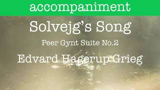 accompanimentSolveigs SongEdvard Hagerup Grieg [upl. by Hcirdla910]