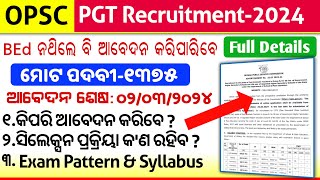 1375 Post OPSC PGT Recruitment 2024Eligibility SyllabusExam Pattern  Post Graduate Teacher2024 [upl. by Neemsaj]