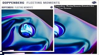 Doppenberg  Fleeting Moments Extended Mix [upl. by Eleda]