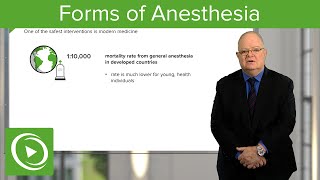 Forms of Anesthesia – Anesthesiology  Lecturio [upl. by Vergil624]