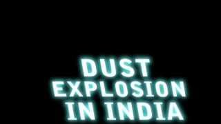 Dust Explosion In India [upl. by Nesbitt]