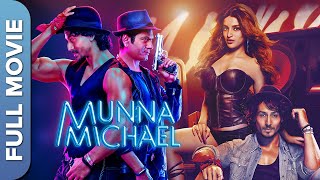 मुन्ना माइकल  Munna Michael  New Hindi Movie  Tiger Shroff  Nawazuddin Siddiqui  Nidhhi Agerwal [upl. by Ellenehc]