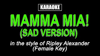 Karaoke  Mamma Mia  Ripley Alexander Female Key [upl. by Itnahsa373]