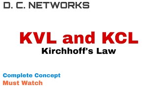 3 KVL and KCL  Complete Concept  Kirchhoffs Law  D C Networks [upl. by Lundell901]