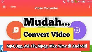 Cara Merubah Format Video MP4 3gp Avi Flv Wmv Mpeg Mkv di Android Dengan Mudah [upl. by Aelber]